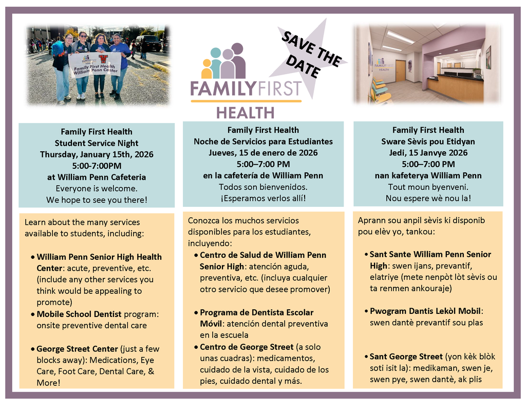 Flyer for Family First Health Student Service Night on January 15, 2026, 5-7 PM at William Penn Cafeteria. Includes sections in English, Spanish, and Haitian Creole. Highlights services like William Penn Senior High Health Center and Mobile School Dentist. Features images of a group holding a banner and a reception area. Keywords: health services, community event, multilingual.