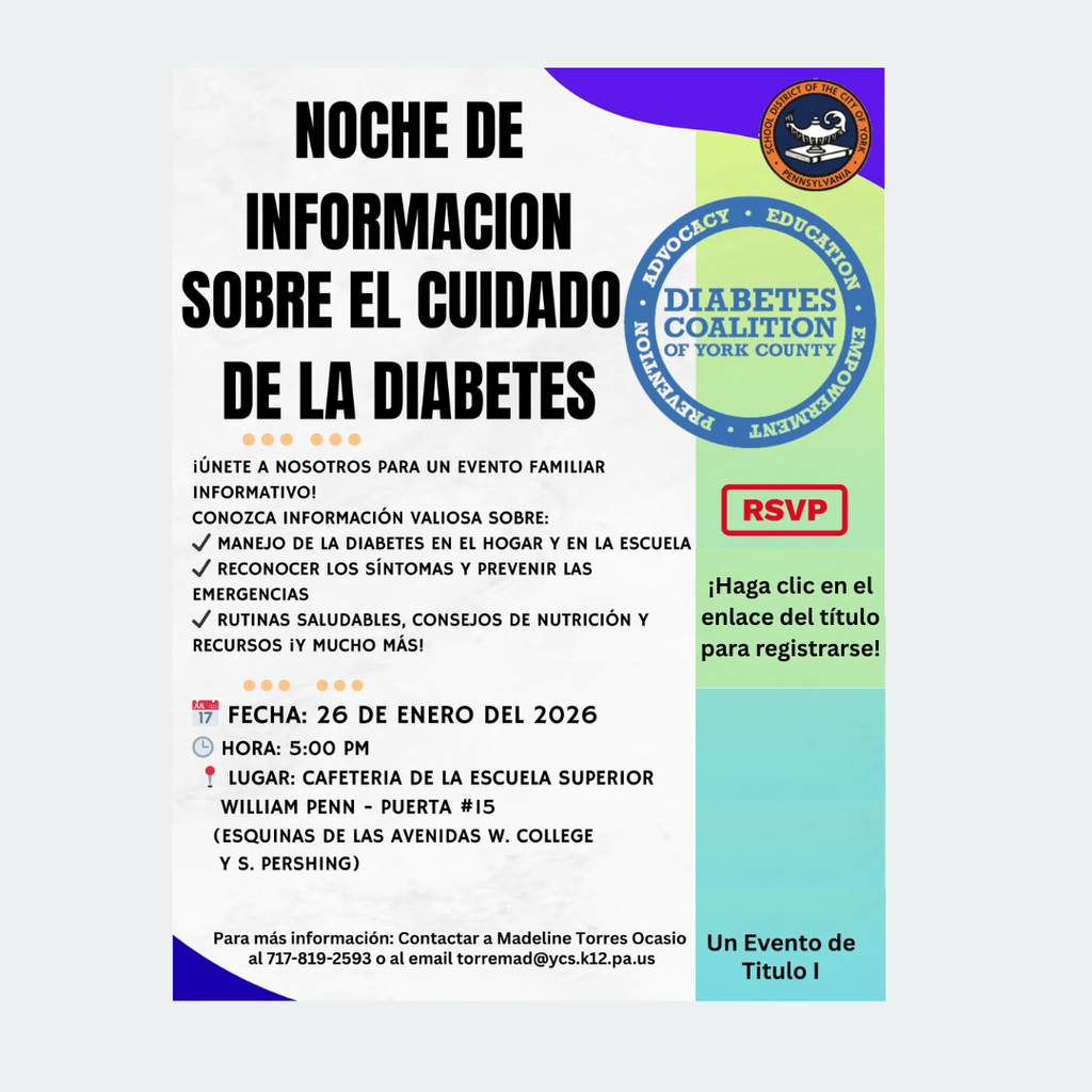 Diabetes Care Info Night flyer. Event details: January 26, 2026, 5 PM, William Penn High School Cafeteria. Topics include diabetes management and nutrition. RSVP link included. The School District of the City of York's logo is displayed in the top right corner of the flyer.