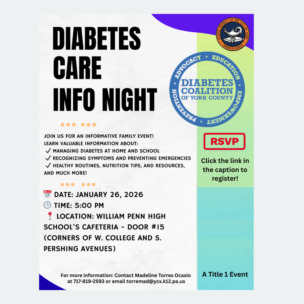 Diabetes Care Info Night flyer. Event details: January 26, 2026, 5 PM, William Penn High School Cafeteria. Topics include diabetes management and nutrition. RSVP link included. The School District of the City of York's logo is displayed in the top right corner of the flyer.
