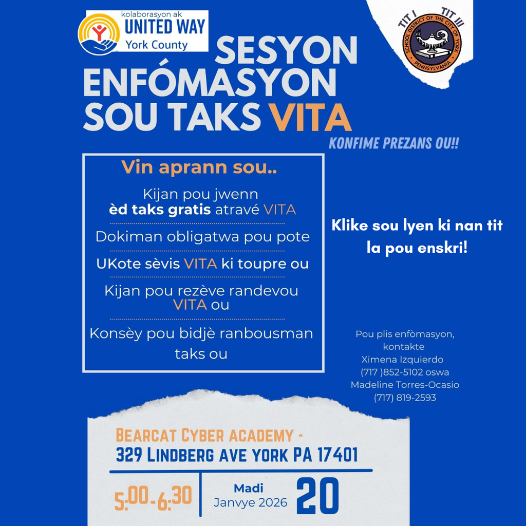 Blue flyer for a VITA Tax Information Session with United Way York County. Session on January 20, 2026, at Bearcat Cyber Academy. Topics: tax assistance, documents, locations, appointments, and budgeting. Contact details included. The School District of the City of York's logo is displayed in the top right corner of the flyer.