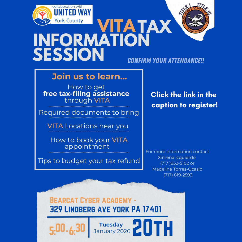 Blue flyer for a VITA Tax Information Session with United Way York County. Session on January 20, 2026, at Bearcat Cyber Academy. Topics: tax assistance, documents, locations, appointments, and budgeting. Contact details included. The School District of the City of York's logo is displayed in the top right corner of the flyer.
