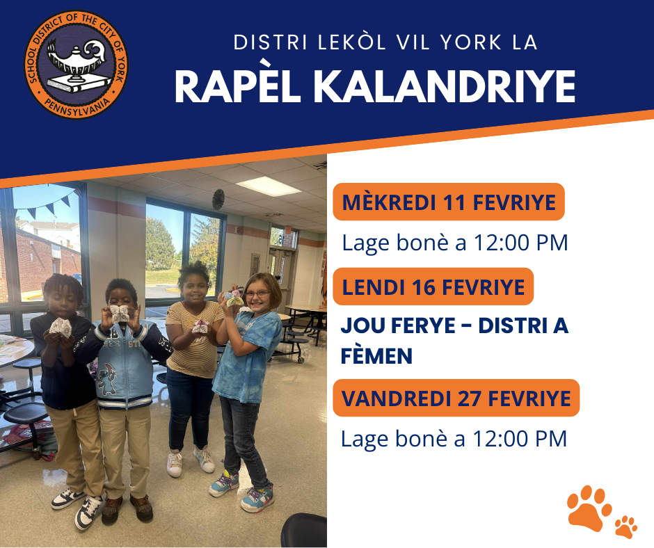 The School District of York's calendar reminders for the month of February: Early dismissals on February 11 and 27, and district closed on February 16 for a holiday. Four students are standing in a school cafeteria holding up crafts.