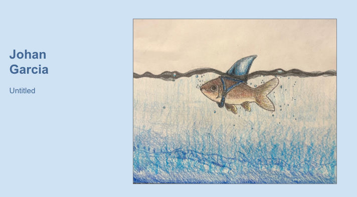 Artwork by student Johan Garcia, featuring a fish wearing a strapped shark fin swims just below wavy water in a colored pencil drawing.