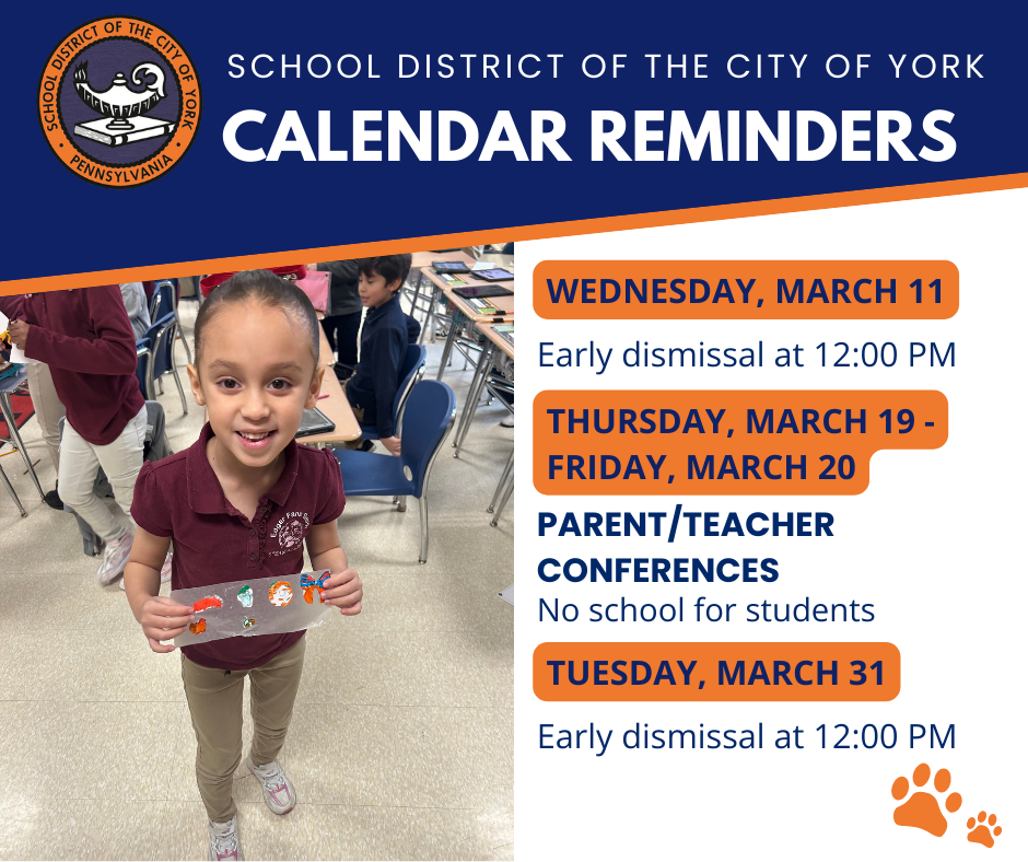 The School District of York's calendar reminders for the month of March: Early dismissals on March 11 and 31, and Parent/Teacher Conferences on March 19 and March 20. To the left of the graphic is a picture of a student who is standing in a school classroom, holding a craft in her hand. Other students can be seen in the background.