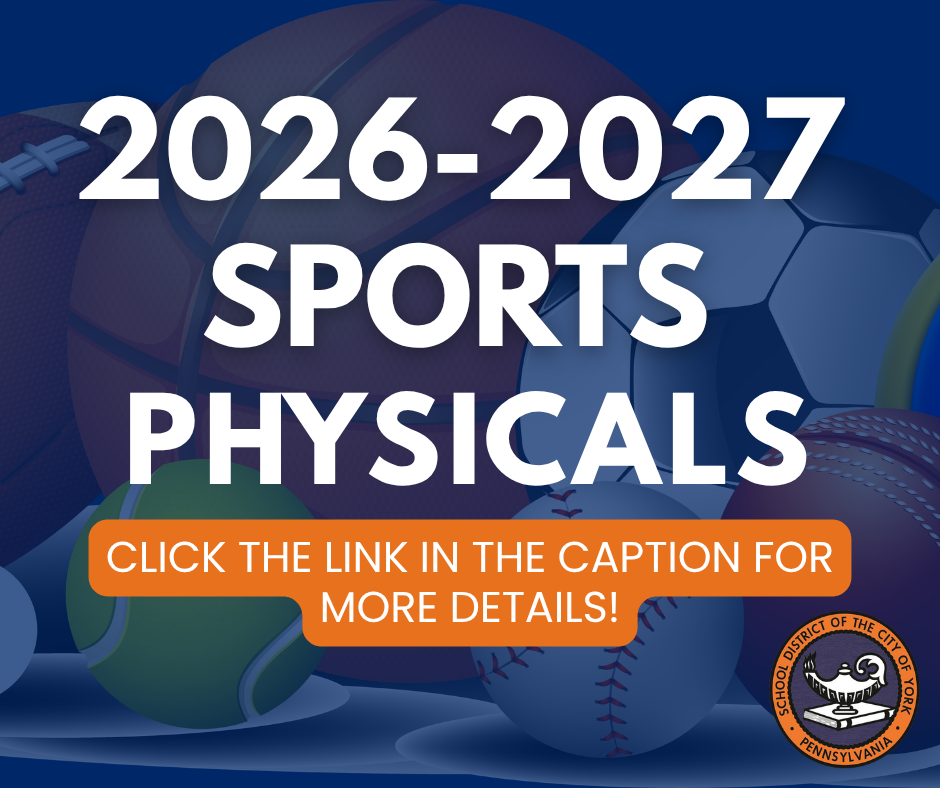 Text reads "2026-2027 Sports Physicals" over sports equipment background. Orange banner at the bottom says, "Click the link in the caption for more details!" The School District of the City of York's logo is displayed in the bottom right corner of the graphic.