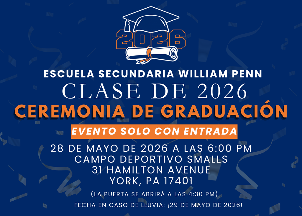 William Penn Senior High School Class of 2026 Commencement Ceremony information with a blue background and white letters. Location is Smalls Athletic Field and the date is May 28, 2026, with the event beginning at 6:00 PM