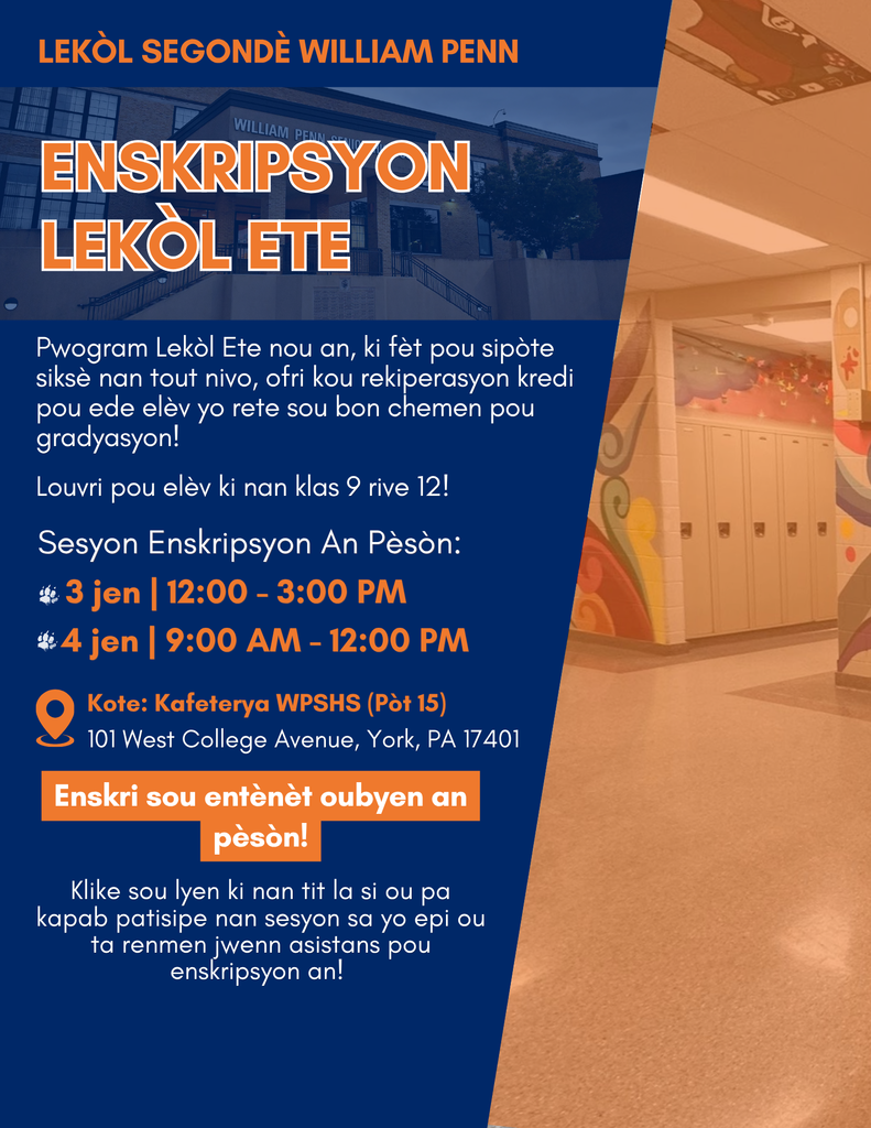 Summer School Registration flyer for William Penn Senior High School. Dates are June 3rd and 4th. Registration is for grades 9-12 at WPSHS Cafeteria. Bold orange and white text on a blue background next to a hallway image with colorful lockers.