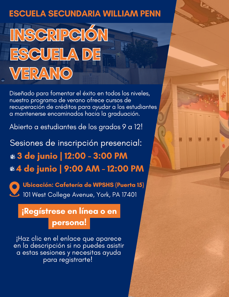 Summer School Registration flyer for William Penn Senior High School. Dates are June 3rd and 4th. Registration is for grades 9-12 at WPSHS Cafeteria. Bold orange and white text on a blue background next to a hallway image with colorful lockers.