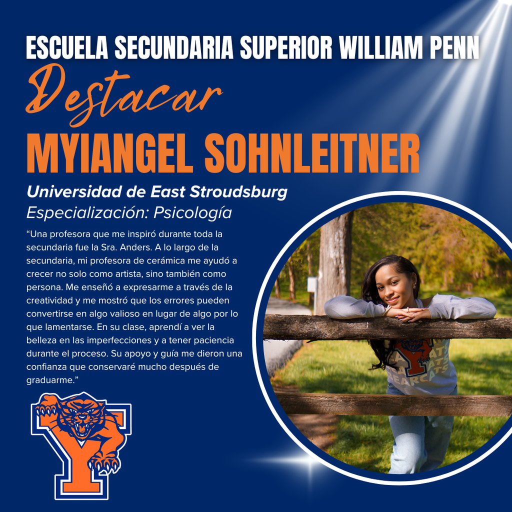 William Penn Senior Spotlight graphic featuring student, Myiangel Sohnleitner, a smiling young woman leaning on a wooden fence. Text highlights her passion for psychology and a teacher's inspiration at William Penn Senior High School.