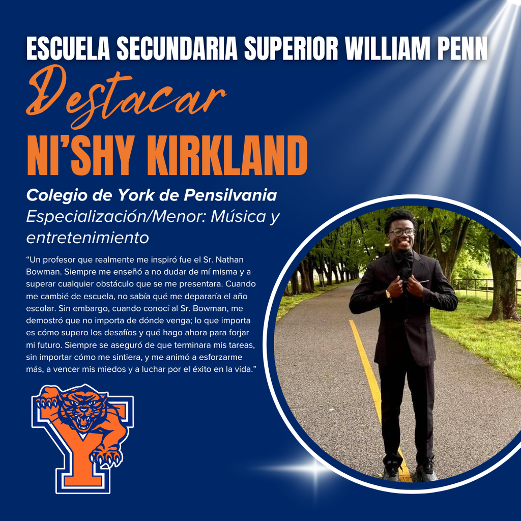 William Penn Senior High School spotlight on Senior, Ni’shy Kirkland, featuring college plans and a quote about inspiration from a teacher. The backdrop is blue with a radiating spotlight effect. A circular photo shows a young man in formal attire standing confidently on a tree-lined path.