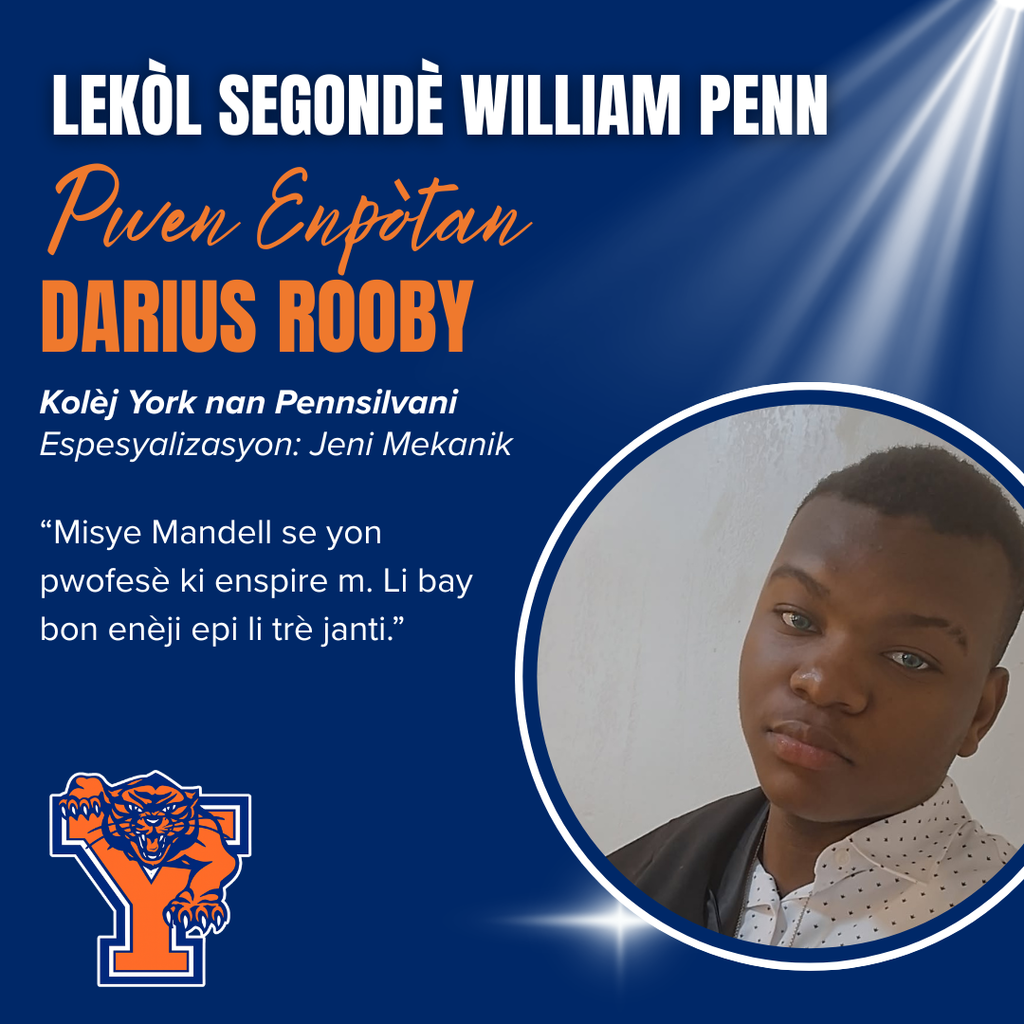 William Penn Senior High School spotlight on senior Darius Rooby, a future mechanical engineering major at York College of Pennsylvania. Quote praising Mr. Mandell and a portrait of Darius, conveying inspiration and positivity.