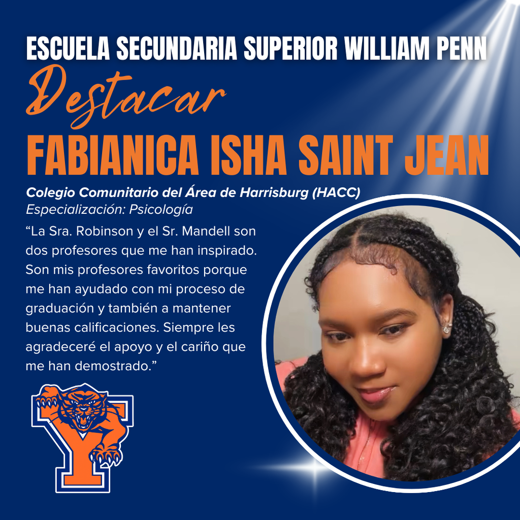 William Penn Senior High School spotlight on Fabiana Isha Saint Jean. She plans to attend HACC, majoring in psychology. The image features a portrait of her smiling, with text appreciation for her inspiring teachers. William Penn Senior High School logo is displayed in the bottom left corner of the graphic.