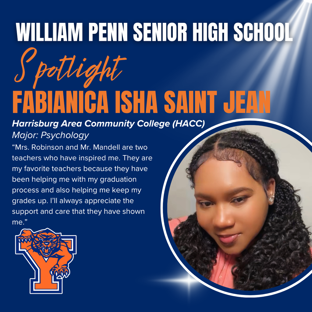 William Penn Senior High School spotlight on Fabiana Isha Saint Jean. She plans to attend HACC, majoring in psychology. The image features a portrait of her smiling, with text appreciation for her inspiring teachers. William Penn Senior High School logo is displayed in the bottom left corner of the graphic.