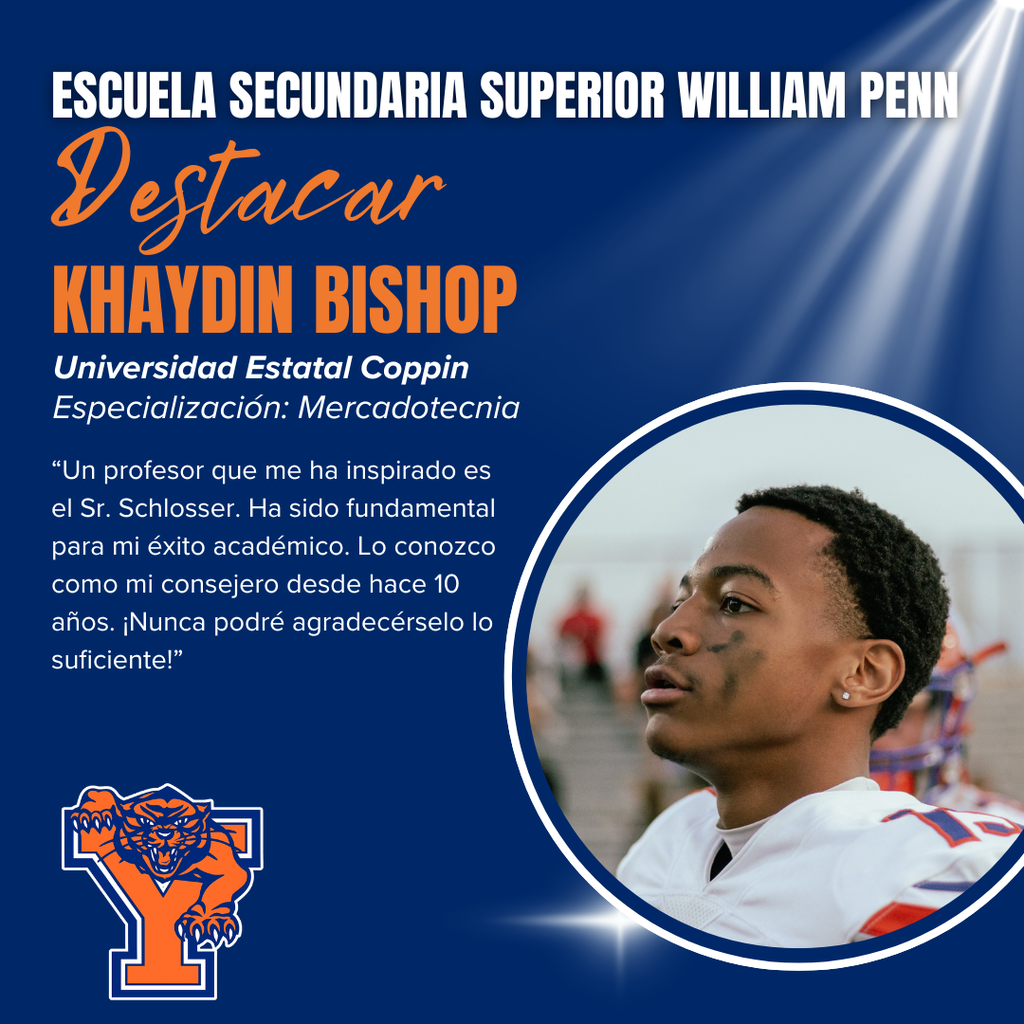 William Penn Senior High School spotlight on Senior Khaydin Bishop, planning to go to Coppin State University. Features Khaydin's Major, quote, and a circular photo of Khaydin and the William Penn Senior High School logo.