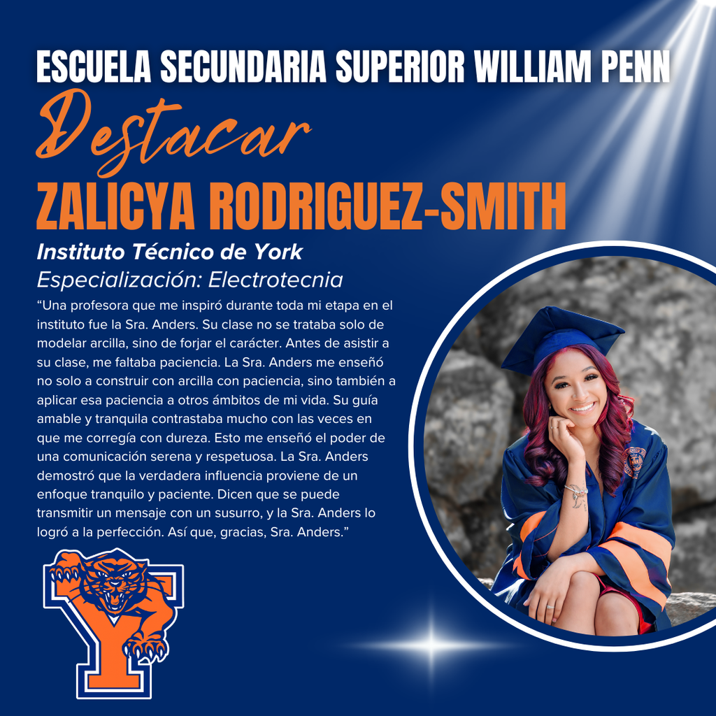 Senior spotlight for Zalicya Rodriguez-Smith at William Penn Senior High School. She's an Electrical Engineering major at York Technical Institute. A smiling graduate wears a cap and gown. Text highlights the impact of a teacher’s guidance. William Penn Senior High School logo is displayed in the bottom left corner of the graphic.