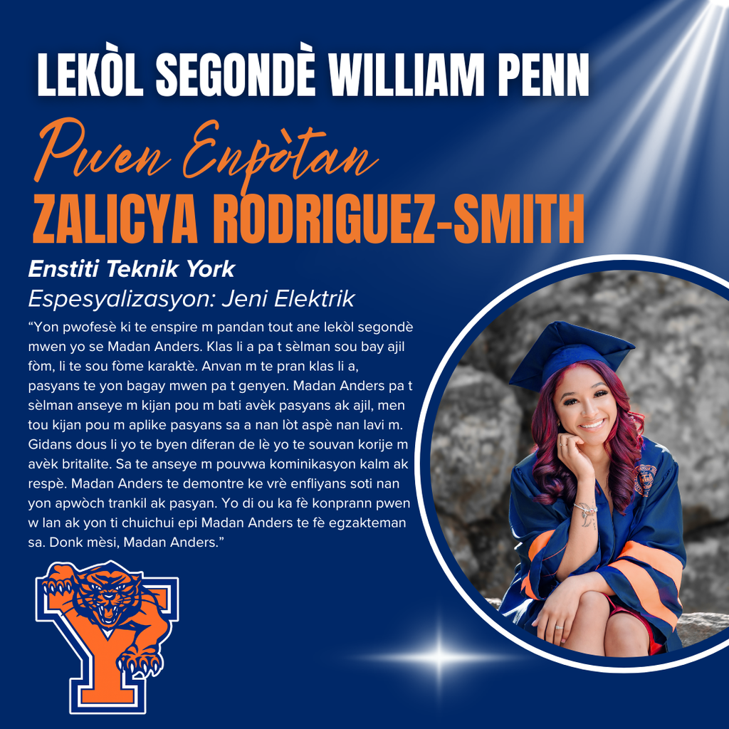 Senior spotlight for Zalicya Rodriguez-Smith at William Penn Senior High School. She's an Electrical Engineering major at York Technical Institute. A smiling graduate wears a cap and gown. Text highlights the impact of a teacher’s guidance. William Penn Senior High School logo is displayed in the bottom left corner of the graphic.