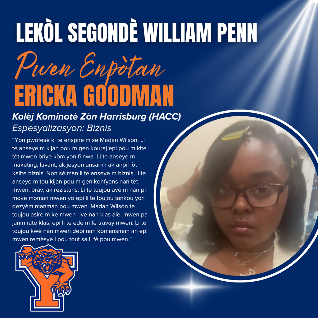 Spotlight on Senior Ericka Goodman, a William Penn Senior High School student majoring in business at HACC. She credits Mrs. Wilson for inspiring her bravery and resilience. Ericka's portrait is displayed beside her story on a blue background with spotlight effects and the William Penn Senior High School logo displayed in the bottom left corner.
