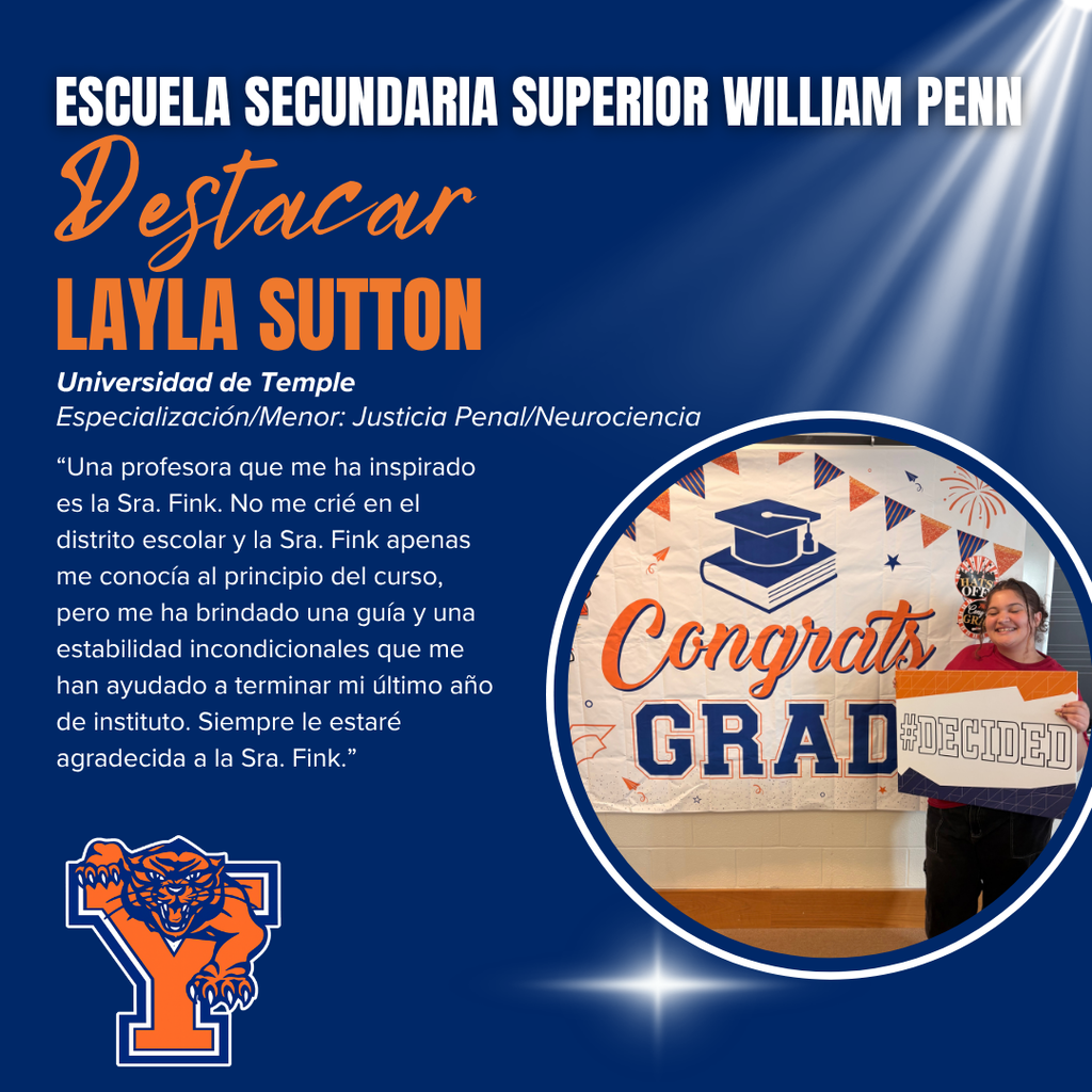 William Penn Senior High School Spotlight on Senior Layla Sutton, who will attend Temple University for Criminal Justice/Neuroscience. Layla is holding a #DECIDED sign and is standing beside a 'Congrats Grad' banner, smiling. The image highlights Layla’s gratitude towards teacher Ms. Fink for her guidance. William Penn Senior High School logo and spotlight effect are displayed on the graphic, enhancing the celebratory tone.