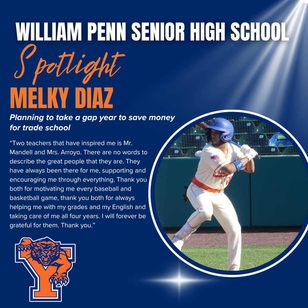 William Penn Senior High School spotlight on Senior Melky Diaz, planning a gap year for trade school. Text praises supportive teachers. Image shows Melky playing baseball, wearing a helmet and poised to hit. William Penn Senior High School logo with tiger's face is displayed in the bottom left corner.