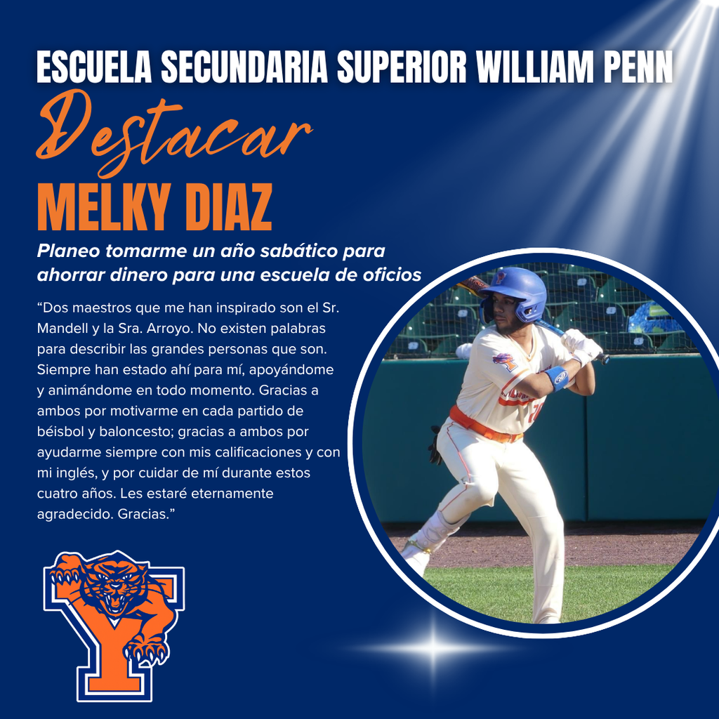 William Penn Senior High School spotlight on Senior Melky Diaz, planning a gap year for trade school. Text praises supportive teachers. Image shows Melky playing baseball, wearing a helmet and poised to hit. William Penn Senior High School logo with tiger's face is displayed in the bottom left corner.