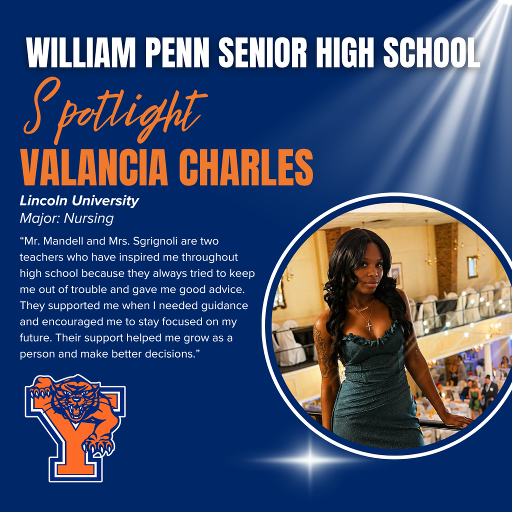 William Penn Senior High School Spotlight on Senior Valancia Charles, future nursing major at Lincoln University. The image features her quote and photo, with William Penn Senior High School logo displayed in the bottom left corner.