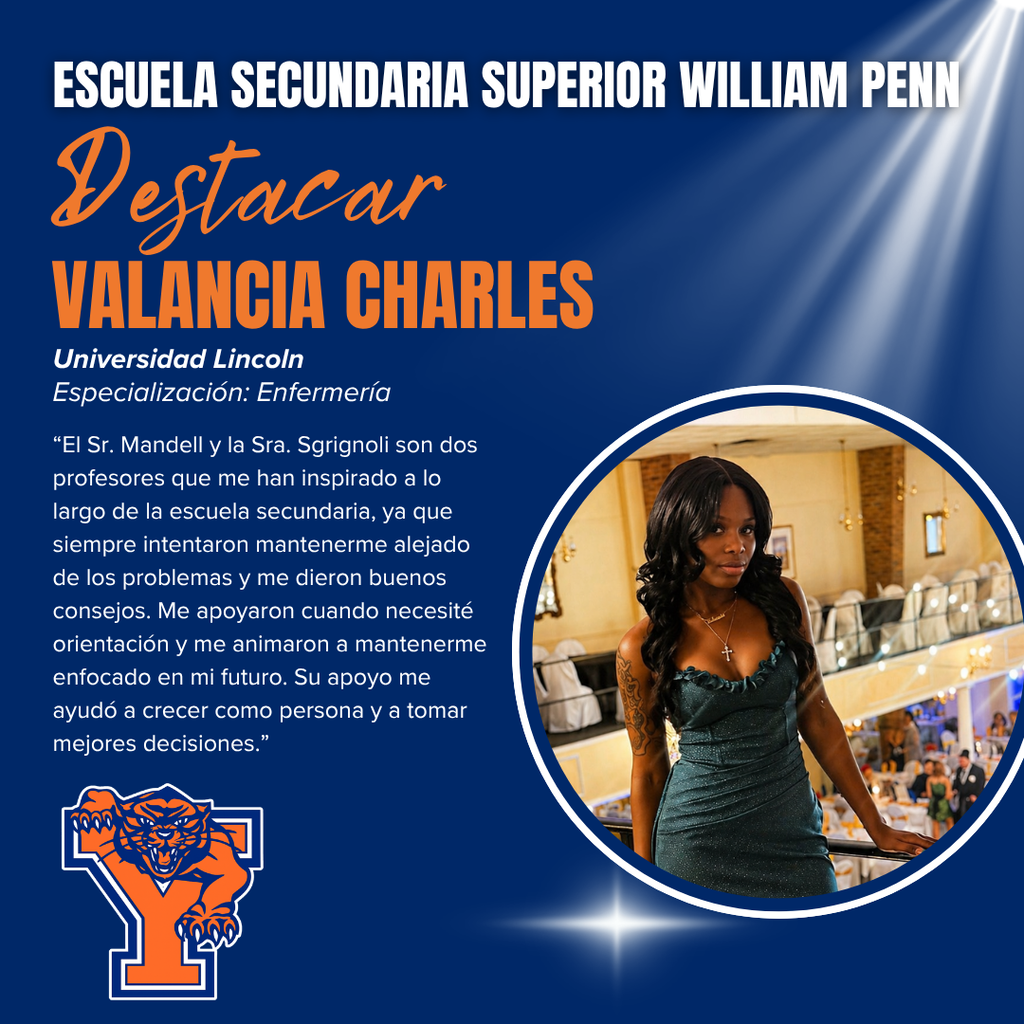 William Penn Senior High School Spotlight on Senior Valancia Charles, future nursing major at Lincoln University. The image features her quote and photo, with William Penn Senior High School logo displayed in the bottom left corner.
