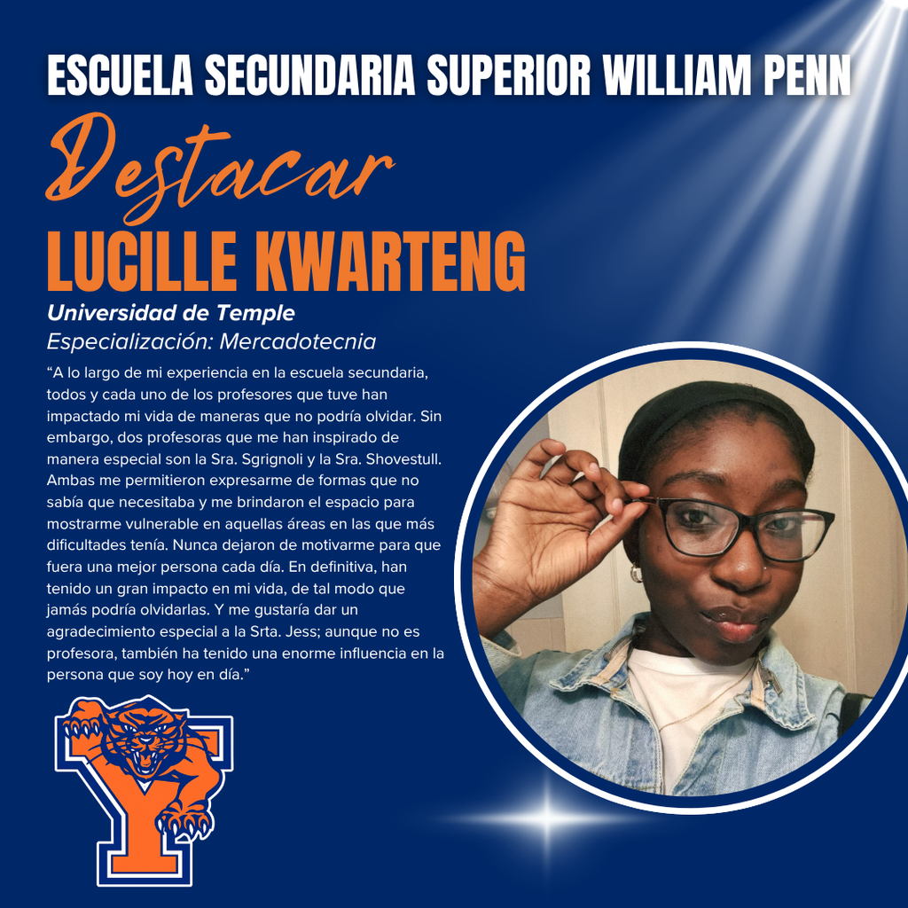 William Penn Senior High School Spotlight on Senior Lucille Kwarteng, future marketing major at Temple University. The image features her quote and photo, with William Penn Senior High School logo displayed in the bottom left corner.
