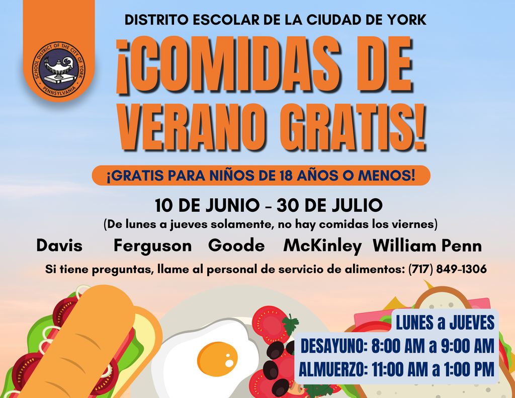 Flyer for Free Summer Meals being offered by the School District of the City of York. Meals for kids 18 and under, June 10-July 30, Monday-Thursday. Breakfast 8-9am, Lunch 11am-1pm. Locations: Davis, Ferguson, Goode, McKinley, William Penn. Includes sandwich and fruit illustrations. Contact: (717) 849-1306.