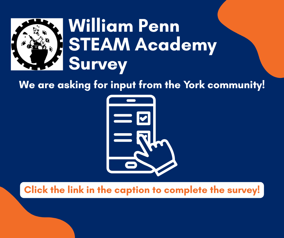 William Penn STEAM Academy survey graphic asking the York community to complete a survey.