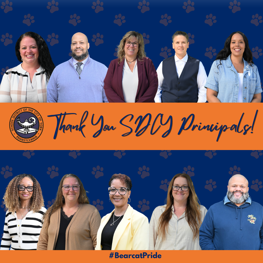 Graphic featuring 10 school principals with the message “Thank You SDCY Principals!” and #BearcatPride. The School District of the City of York's logo is displayed to the left of the message “Thank You SDCY Principals!”