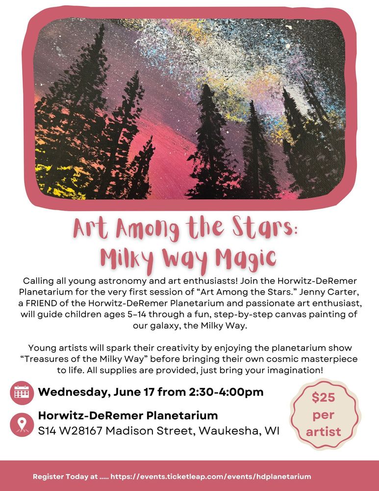 Calling all young astronomy and art enthusiasts! Join the Horwitz-DeRemer Planetarium for the very first session of “Art Among the Stars.” Jenny Carter, a FRIEND of the Horwitz-DeRemer Planetarium and passionate art enthusiast, will guide children ages 5–14 through a fun, step-by-step canvas painting of our galaxy, the Milky Way. Young artists will spark their creativity by enjoying the planetarium show “Treasures of the Milky Way” before bringing their own cosmic masterpiece to life. All supplies are provided, just bring your imagination!