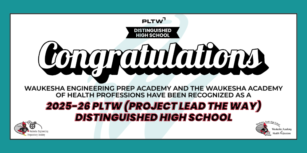 Congratulations Waukesha Engineering Prep Academy and the Waukesha Academy of Health Professions