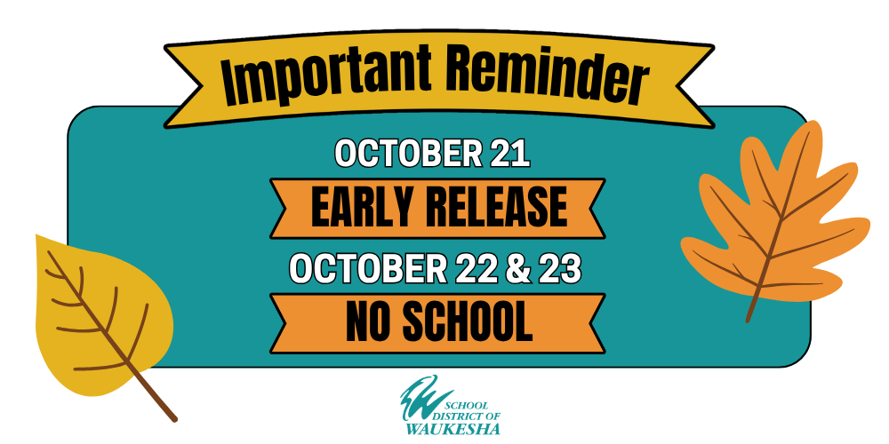 Important Reminder: Early Release wand No School next week