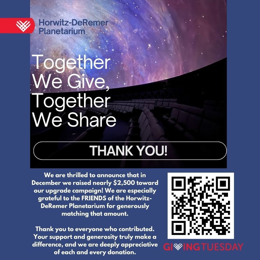 Thank you to everyone who contributed or shared our Giving Tuesday campaign last month. We're thrilled to share that we raised nearly $2,500 that will be matched by the FRIENDS of the Horwitz-DeRemer Planetarium!  #givingtuesday #wherethestarshangout