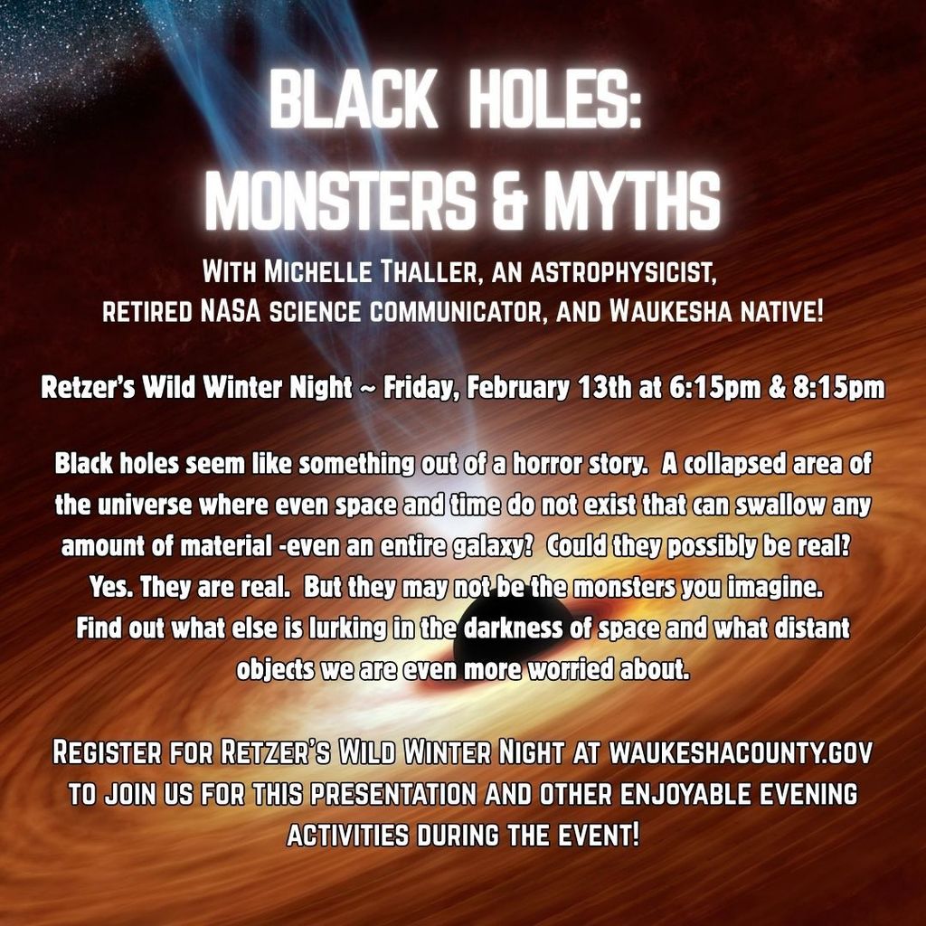 "@Retzer Nature Center's Wild Winter Night is Friday! The @hdplanetarium will not only be featuring the planetarium show ""Cosmic Questions"" on the dome, but Michelle Thaller is returning for another fascinating astronomy presentation all about black holes! Tickets for an entire evening of activities is only $6 per person. Hope to see you there! #wherethestarshangout