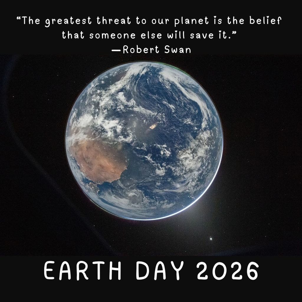 Image of planet Earth with a quote at the top and bottom: "Earth Day 2026."