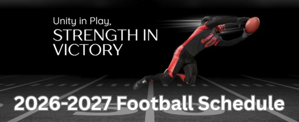 An athlete jumps in the air, holding a football. Text reads "Unity in Play, Strength in Victory" above and "2026-2027 Football Schedule" below.