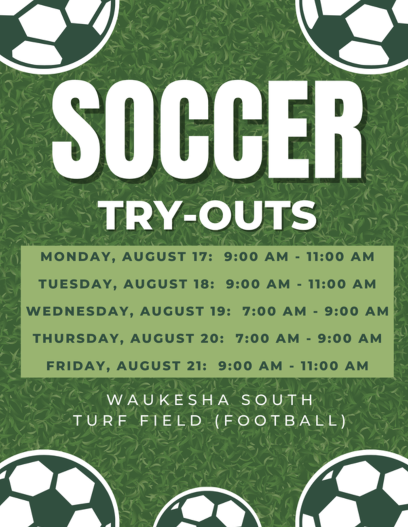 Green poster with bold white text, white soccer balls in the corners, and event times and dates for soccer try-outs.