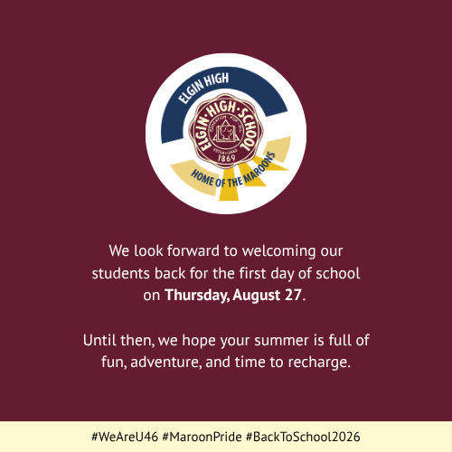 Maroon background with text and logo. The logo features "Elgin High School" and a crest. Message mentions the first school day on August 27.