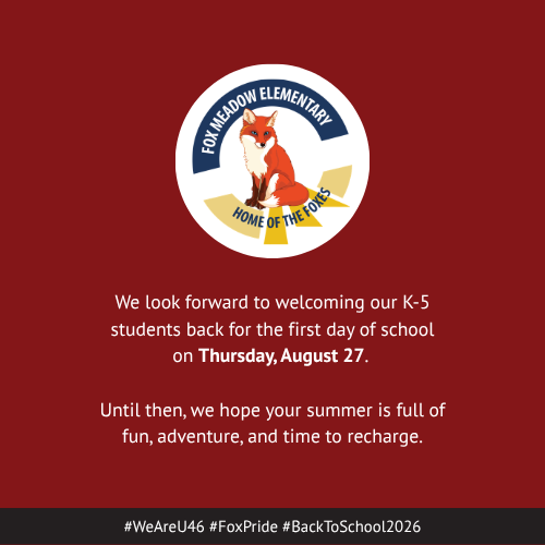 Circular logo featuring a fox. Text: "Fox Meadow Elementary, Home of the Foxes". Announcement: "First day of school, Thursday, August 27" and "Hope for a fun, adventurous summer."