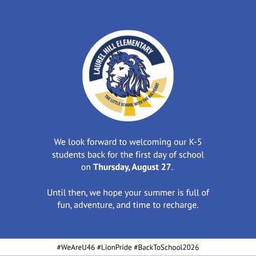 Blue background with white border. Centered lion logo with "Laurel Hill Elementary" text. Text below reads "We look forward to welcoming our K-5 students back for the first day of school on Thursday, August 27."