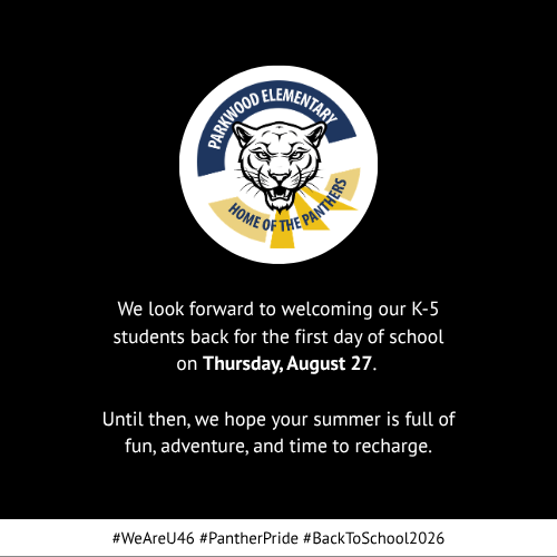 Black background with a logo featuring a tiger and "Parkwood Elementary" at the top. Text reads, "We look forward to welcoming our K-5 students back on Thursday, August 27."