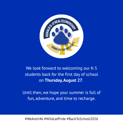 Blue background with white border. A paw print logo with "Donald O'Neal Elementary" and "Home of the Wildcats" is shown. Text reads: "We look forward to welcoming our K-5 students back on Thursday, August 27."