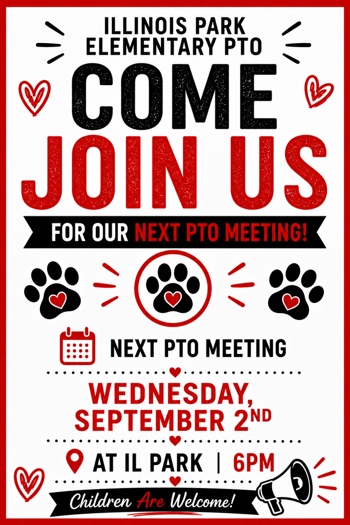 Flyer for Illinois Park Elementary PTO meeting on Wednesday, September 2nd at 6 PM at IL Park. It includes hearts, paw prints, and a megaphone.