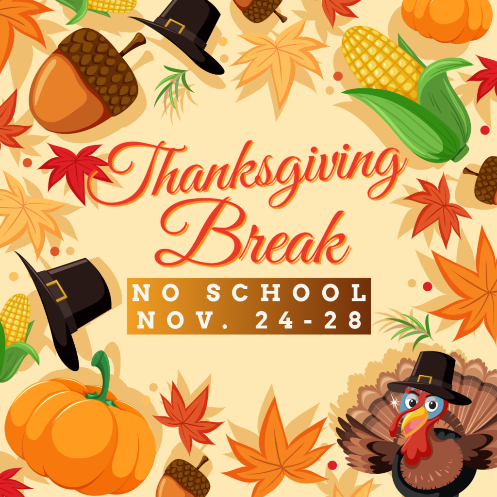 Thanksgiving Break - No School