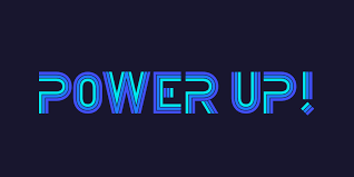 Power up!