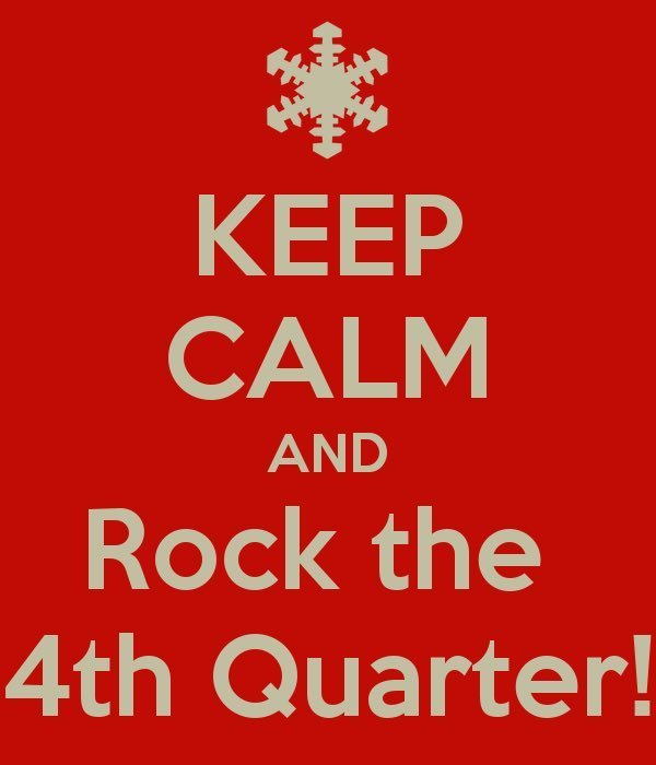 Keep calm and rock the 4th quarter!