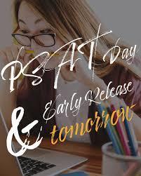 PSAT Day and Early Release Tomorrow