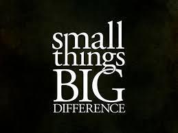 Small things big difference