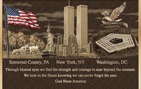 Through blurred eyes we find the strength and courage to soar beyond the moment. We look to the future knowing we can never forget the past. God Bless America (Images of Somerset County, PA; New York, NY; and Washington, DC)